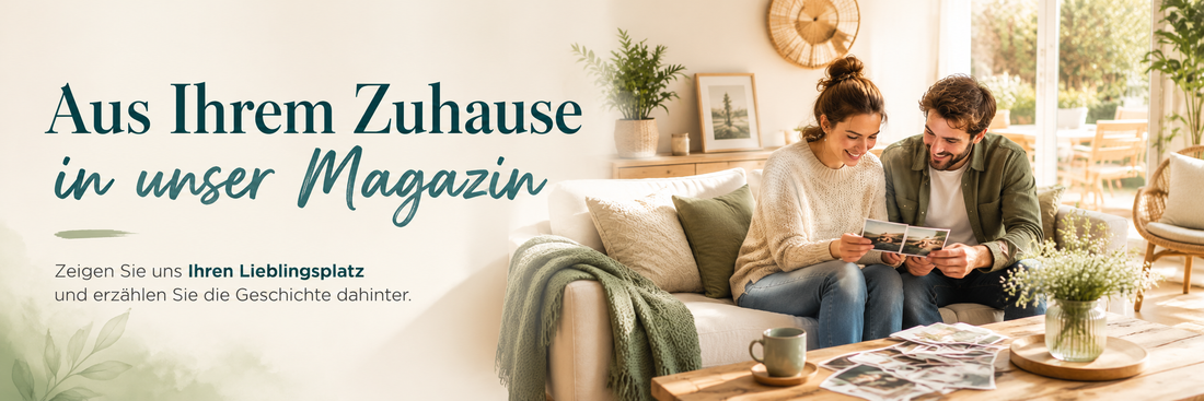 Aus Ihrem Zuhause in unser Magazin